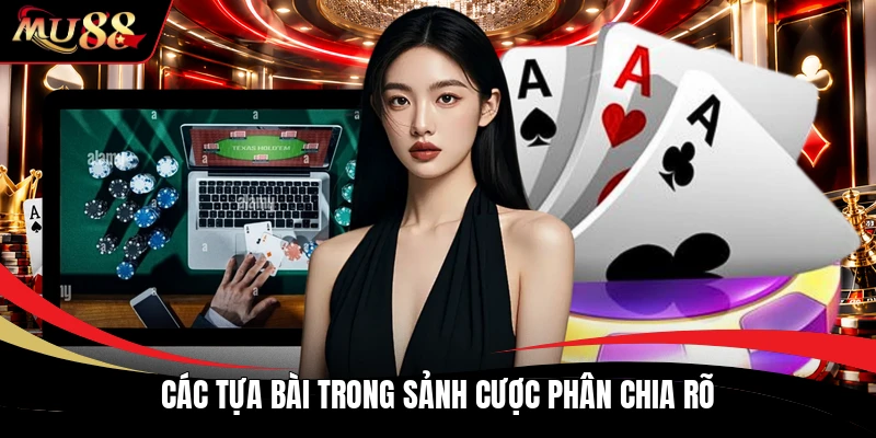 Các tựa bài trong sảnh cược phân chia rõ