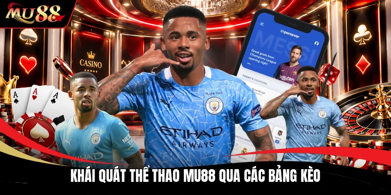 Khái quát thể thao MU88 qua các bảng kèo